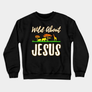 Wild About Jesus Sunday School Teacher Pastor Crewneck Sweatshirt